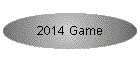 2014 Game