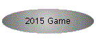 2015 Game