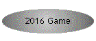 2016 Game
