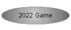 2022 Game
